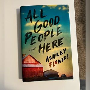 All Good People Here by Ashley Flowers Hardcover Book